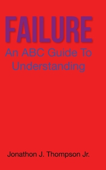 Hardcover Failure: An ABC Guide to Understanding Book