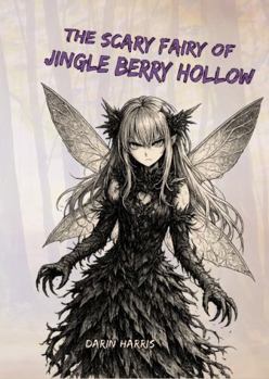 The Scary Fairy of Jingle Berry Hollow