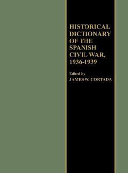 Hardcover Historical Dictionary of the Spanish Civil War, 1936-1939 Book