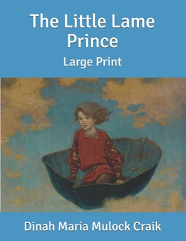 The Little Lame Prince: Large Print