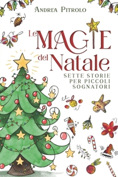 Le magie del Natale: Sette storie per piccoli sognatori (Italian Edition)