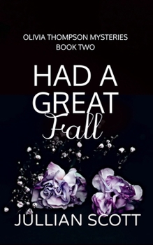 Had a Great Fall - Book #2 of the Olivia Thompson