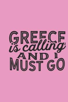 Paperback Greece Is Calling And I Must Go Book