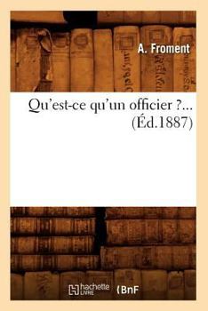 Paperback Qu'est-CE Qu'un Officier ?... (Éd.1887) [French] Book