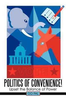 Paperback Politics of Convenience!: Upset the Balance of Power Book