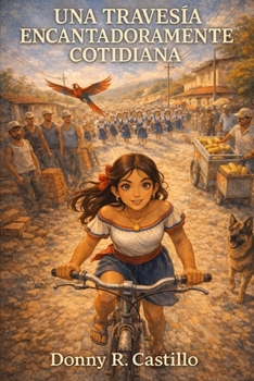 Una travesía encantadoramente cotidiana (Spanish Edition)