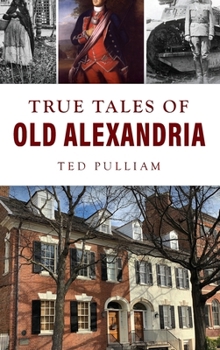 Hardcover True Tales of Old Alexandria Book