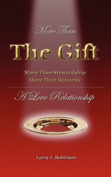 Paperback More Than the Gift: A Love Relationship Book