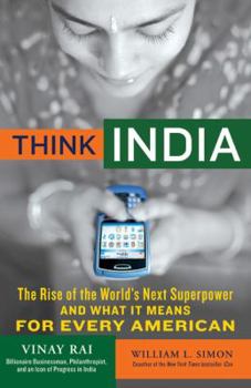 Hardcover Think India: The Rise of the World's Next Superpower and What It Means for Every American Book