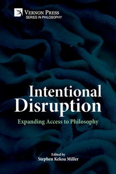 Paperback Intentional Disruption: Expanding Access to Philosophy Book