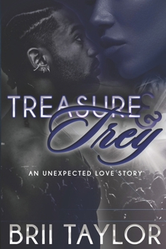 Paperback Treasure & Trey: An Unexpected Love Story Book