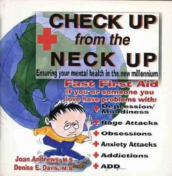 Paperback Check Up from the Neck Up: Ensuring Your Mental Health in the New Millennium Book