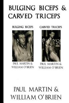 Paperback Bulging Biceps & Carved Triceps: Fired Up Body Series - Vol 5 & 6: Fired Up Body Book