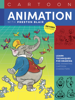 Paperback Cartoon Animation with Preston Blair, Revised Edition!: Learn Techniques for Drawing and Animating Cartoon Characters Book