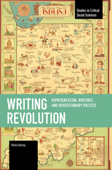 Paperback Writing Revolution: Representation, Rhetoric, and Revolutionary Politics Book