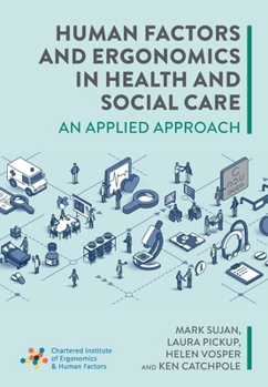Paperback Human Factors and Ergonomics in Health and Social Care: An Applied Approach Book