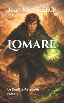 Paperback Lomaré: Le Souffle retrouvé - tome 5 [French] Book