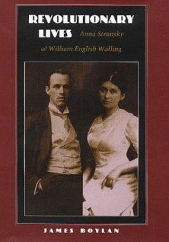 Hardcover Revolutionary Lives: Anna Strunsky and William English Walling Book