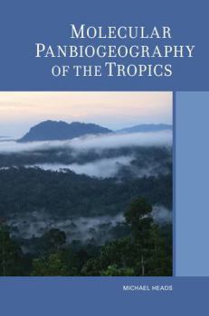 Hardcover Molecular Panbiogeography of the Tropics: Volume 4 Book