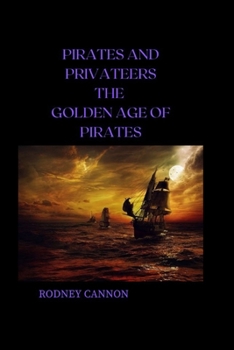 Paperback Pirates and Privateers The Golden Age of Pirates Book
