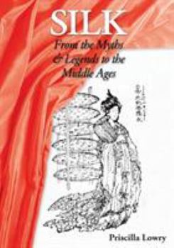 Paperback Silk: From the Myths & Legends to the Middle Ages Book