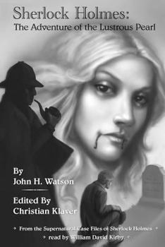 The Adventure of the Lustrous Pearl - Book #3 of the Supernatural Case Files of Sherlock Holmes