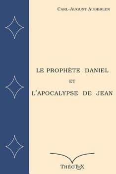 Paperback Le Proph?te Daniel et l'Apocalypse de Saint Jean [French] Book