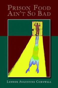 Paperback Prison Food Ain't So Bad Book