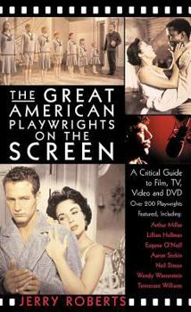 Paperback The Great American Playwrights on the Screen: A Critical Guide to Film, Video and DVD Book