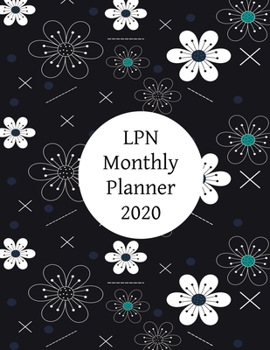 Paperback LPN Monthly Planner: 2020 Licensed Practical Nurse Monthly Organizer Book