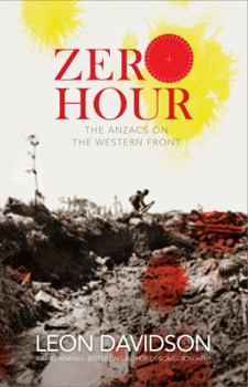 Hardcover Zero Hour: The Anzacs on the Western Front Book