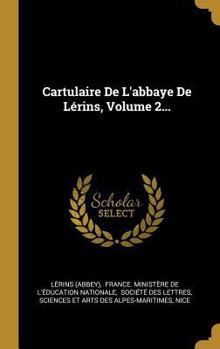 Hardcover Cartulaire De L'abbaye De Lérins, Volume 2... [French] Book