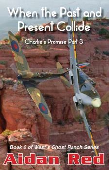 Paperback Charlie's Promise Part 3, West's Ghost Ranch Series:: When the Past and Present Collide Book