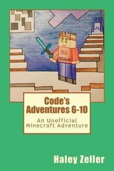Paperback Code's Adventures 6-10: An Unofficial Minecraft Adventure Book