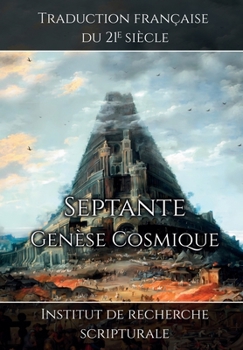 Septante - Genèse Cosmique (French Edition)