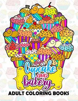 Paperback Cupcake and Bakery Adults Coloring Book