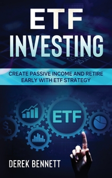 Hardcover Etf Investing: Create Passive Income And Retire Early With Etf Strategy Book