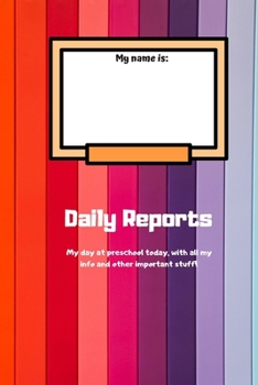 Paperback Daily Reports: My day at preschool today, with all my info and other important stuff! Book