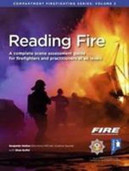 Paperback Reading Fire: A Complete Scene Assessment Guide for Practitioners at All Levels (Compartment Firefighting Series) Book