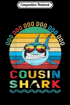 Composition Notebook: Retro Vintage Cousin Shark Doo Doo Doo Cousin Gift Journal/Notebook Blank Lined Ruled 6x9 100 Pages