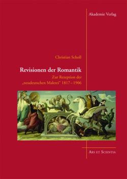 Hardcover Revisionen Der Romantik: Zur Rezeption Der "neudeutschen Malerei" 1817-1906 [German] Book