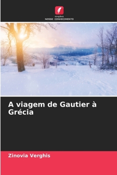 Paperback A viagem de Gautier à Grécia [Portuguese] Book