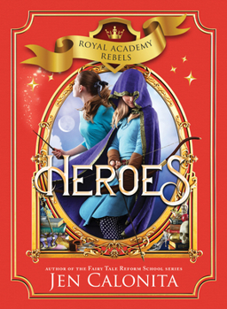 Heroes - Book #3 of the Royal Academy Rebels