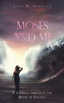 Paperback Moses and Me: A Journey Through the Book of Exodus Book
