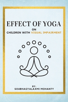 Paperback Effect Of Yoga On Children With Visual Impairment Book