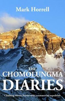 Paperback The Chomolungma Diaries: Climbing Mount Everest with a commercial expedition Book