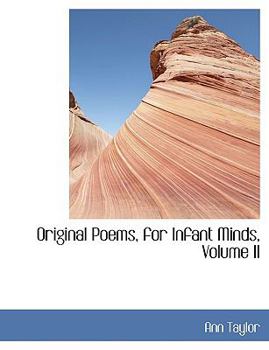 Paperback Original Poems, for Infant Minds, Volume II [Large Print] Book