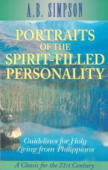 Portrait of the Spirit-Filled Personality (Classics for the 21st Century)
