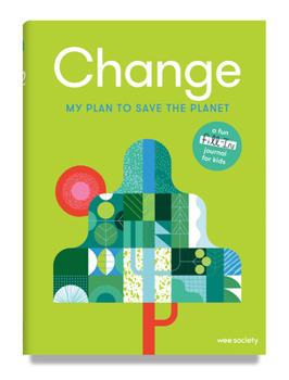 Hardcover Change: A Journal: My Plan to Save the Planet Book