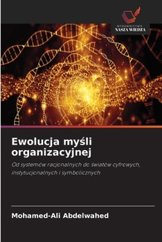 Ewolucja mysli organizacyjnej (Polish Edition)